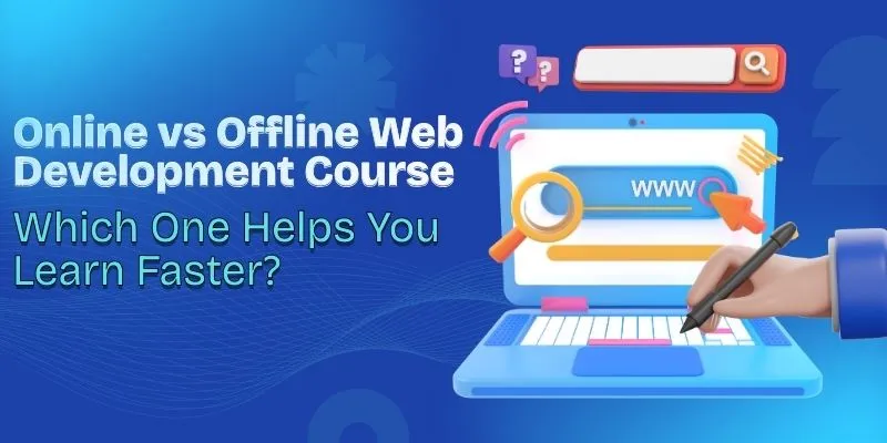  online vs offline web development course